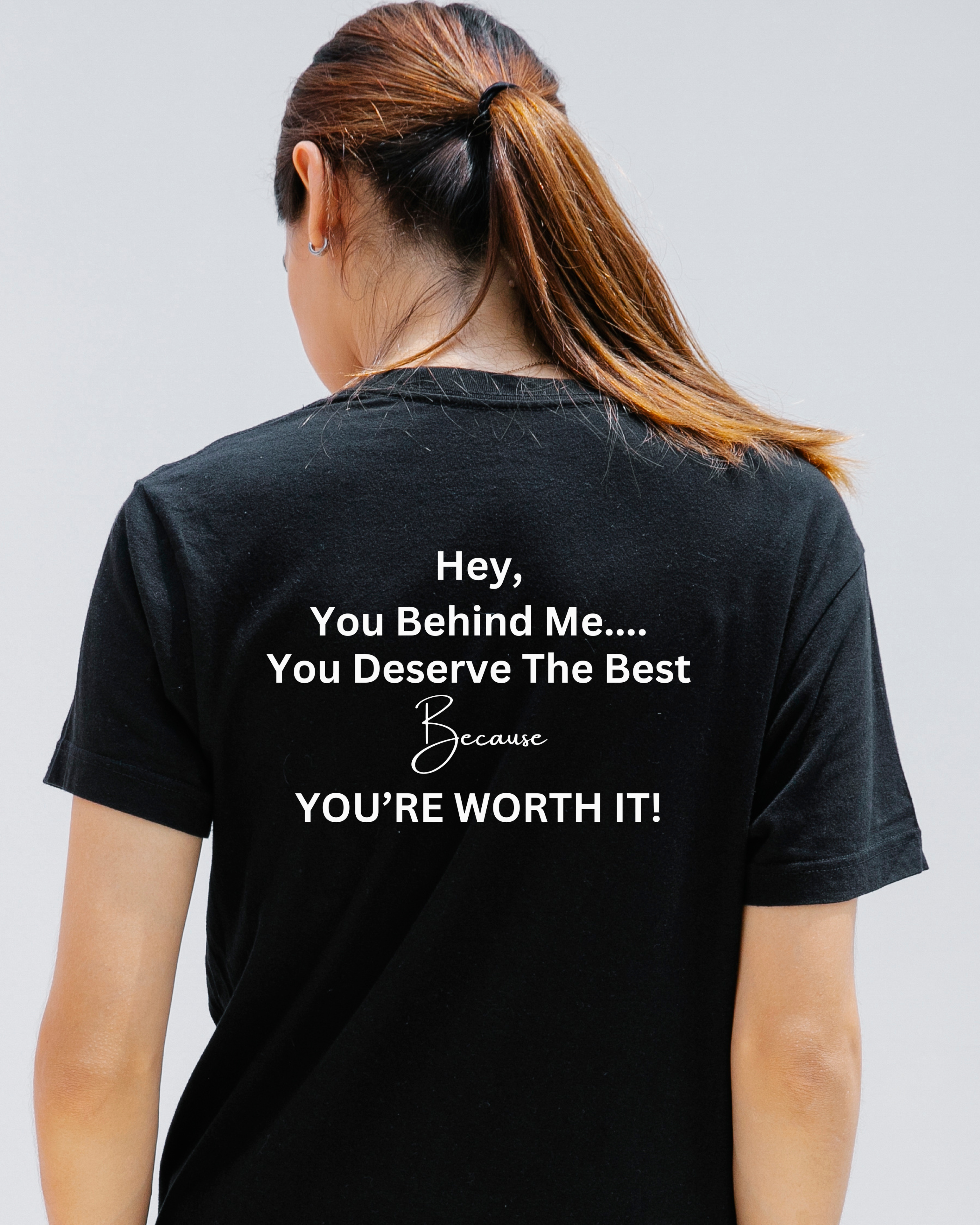 YOU RE WORTH IT because you deserve the best YOU RE WORTH IT because you deserve the best