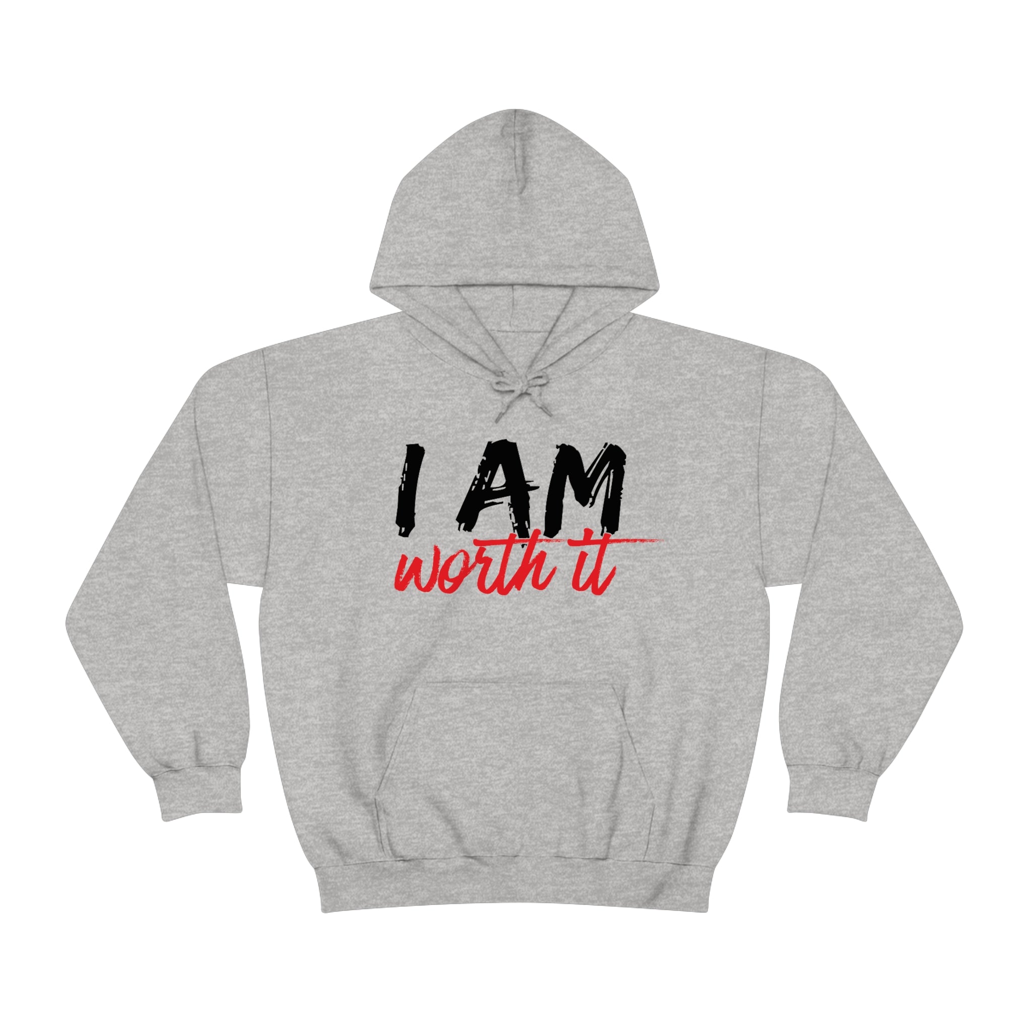 I Am Worth It Hooded Sweatshirt I Am Worth It Hooded Sweatshirt