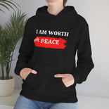 I AM Worth My Peace Hooded Sweatshirt I AM Worth My Peace Hooded Sweatshirt