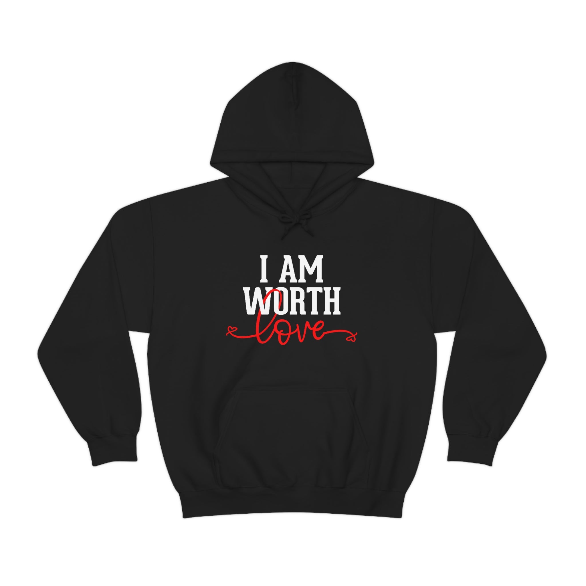 I AM Worth Love Hooded Sweatshirt I AM Worth Love Hooded Sweatshirt