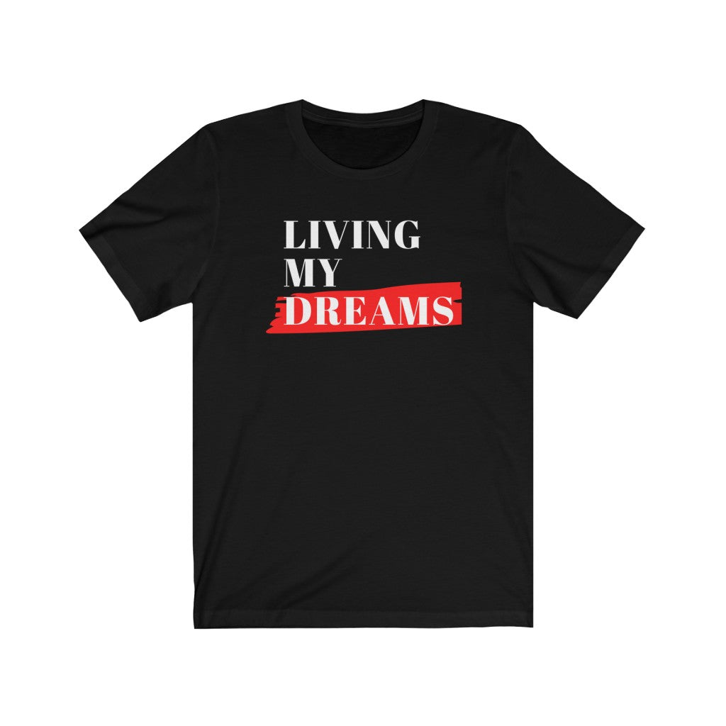 Living My Dreams Women's T-Shirt (Black) Living My Dreams Women's T-Shirt (Black)