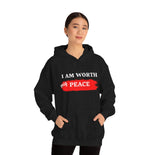 I AM Worth My Peace Hooded Sweatshirt I AM Worth My Peace Hooded Sweatshirt