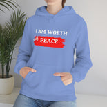 I AM Worth My Peace Hooded Sweatshirt I AM Worth My Peace Hooded Sweatshirt