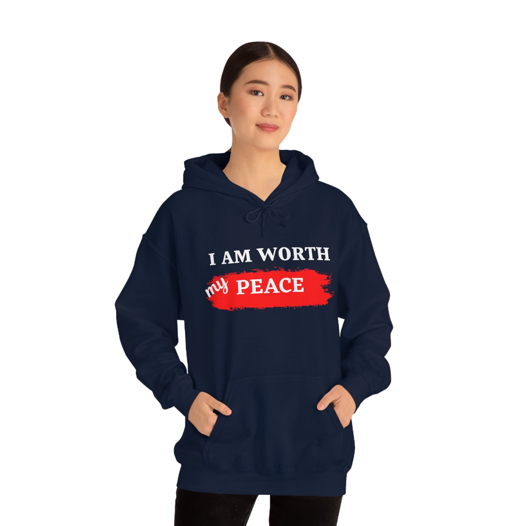 I AM Worth My Peace Hooded Sweatshirt I AM Worth My Peace Hooded Sweatshirt
