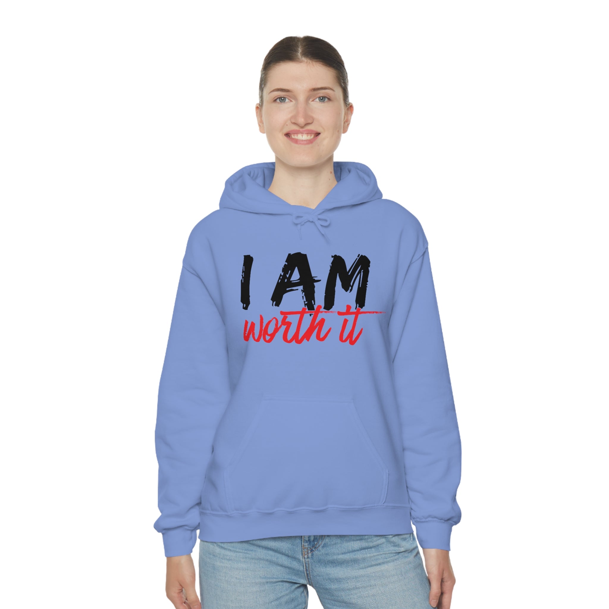 I Am Worth It Hooded Sweatshirt I Am Worth It Hooded Sweatshirt