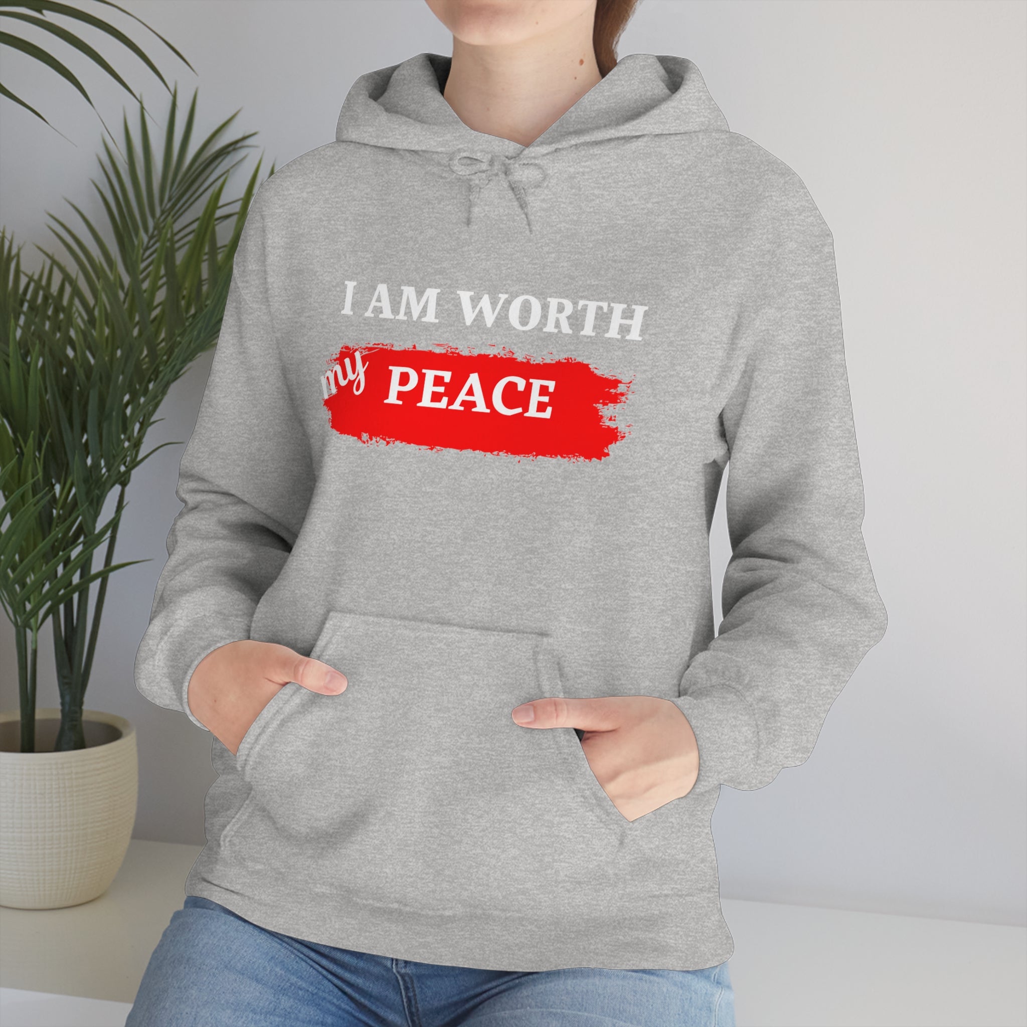 I AM Worth My Peace Hooded Sweatshirt I AM Worth My Peace Hooded Sweatshirt