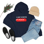 I AM Worth My Peace Hooded Sweatshirt I AM Worth My Peace Hooded Sweatshirt