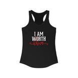 I AM Worth Love Tank Top I AM Worth Love Tank Top