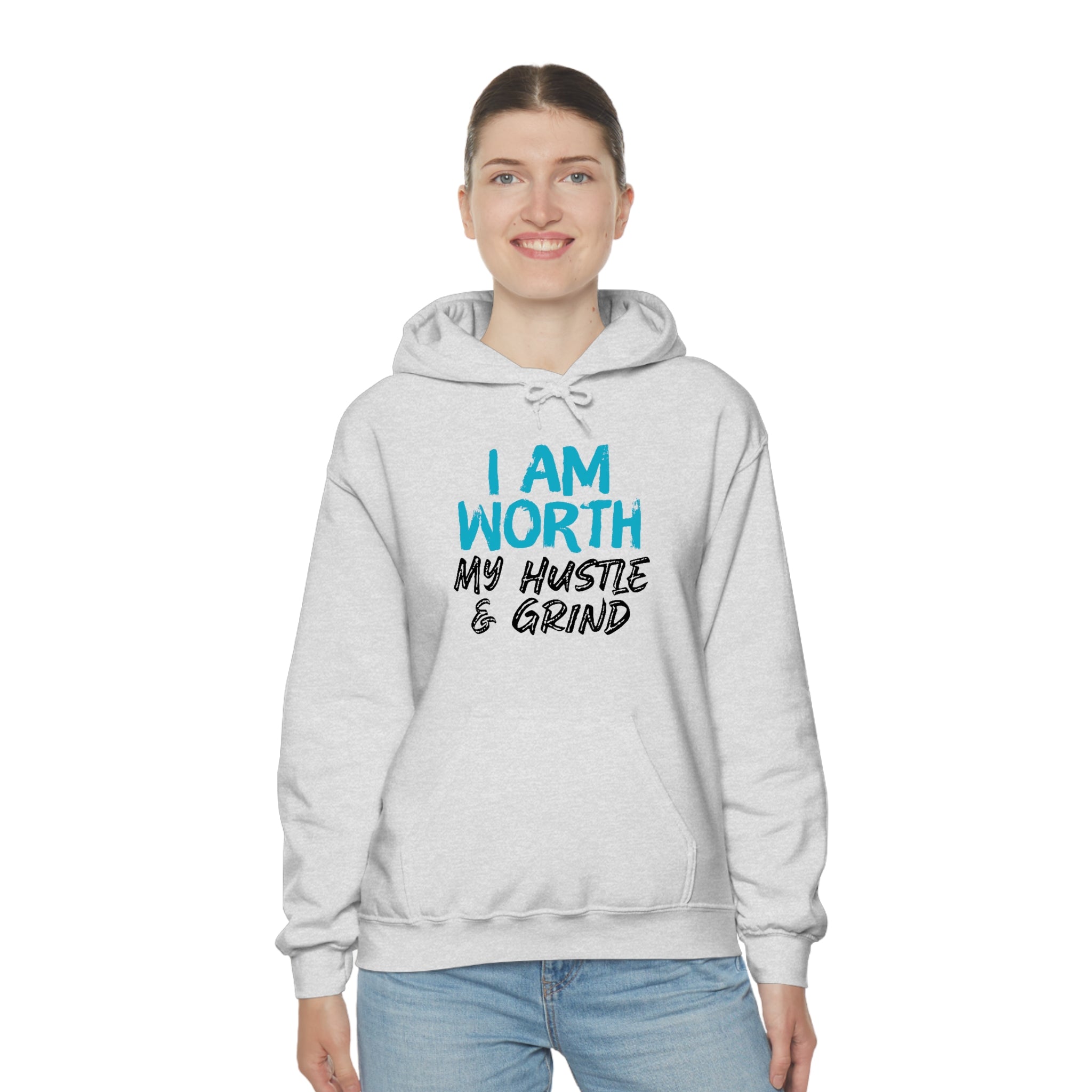 I Am Worth My Hustle & Grind - Unisex Hooded Sweatshirt (White) I Am Worth My Hustle & Grind - Unisex Hooded Sweatshirt (White)