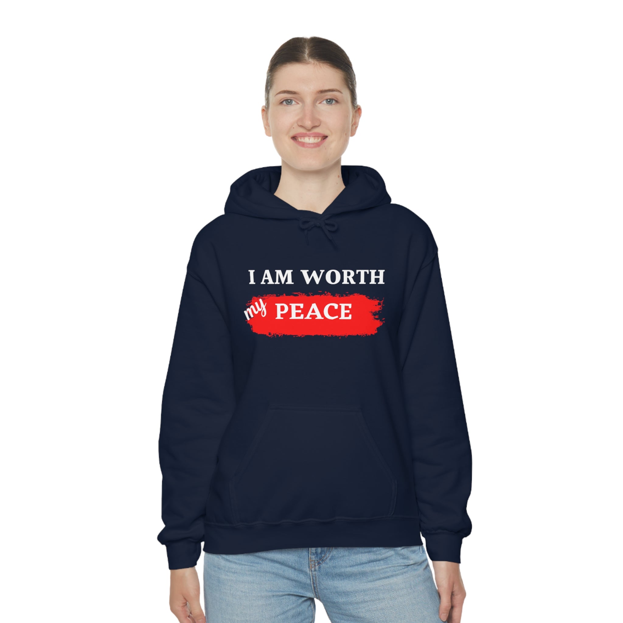 I AM Worth My Peace Hooded Sweatshirt I AM Worth My Peace Hooded Sweatshirt