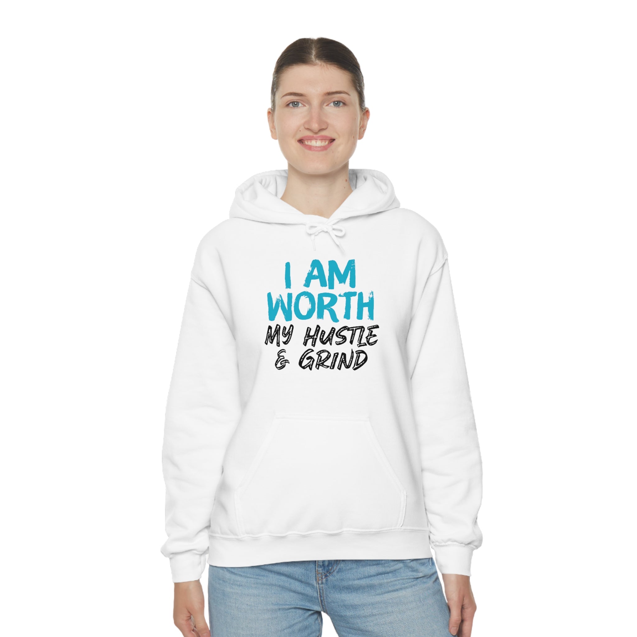I Am Worth My Hustle & Grind - Unisex Hooded Sweatshirt (White) I Am Worth My Hustle & Grind - Unisex Hooded Sweatshirt (White)