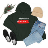 I AM Worth My Peace Hooded Sweatshirt I AM Worth My Peace Hooded Sweatshirt