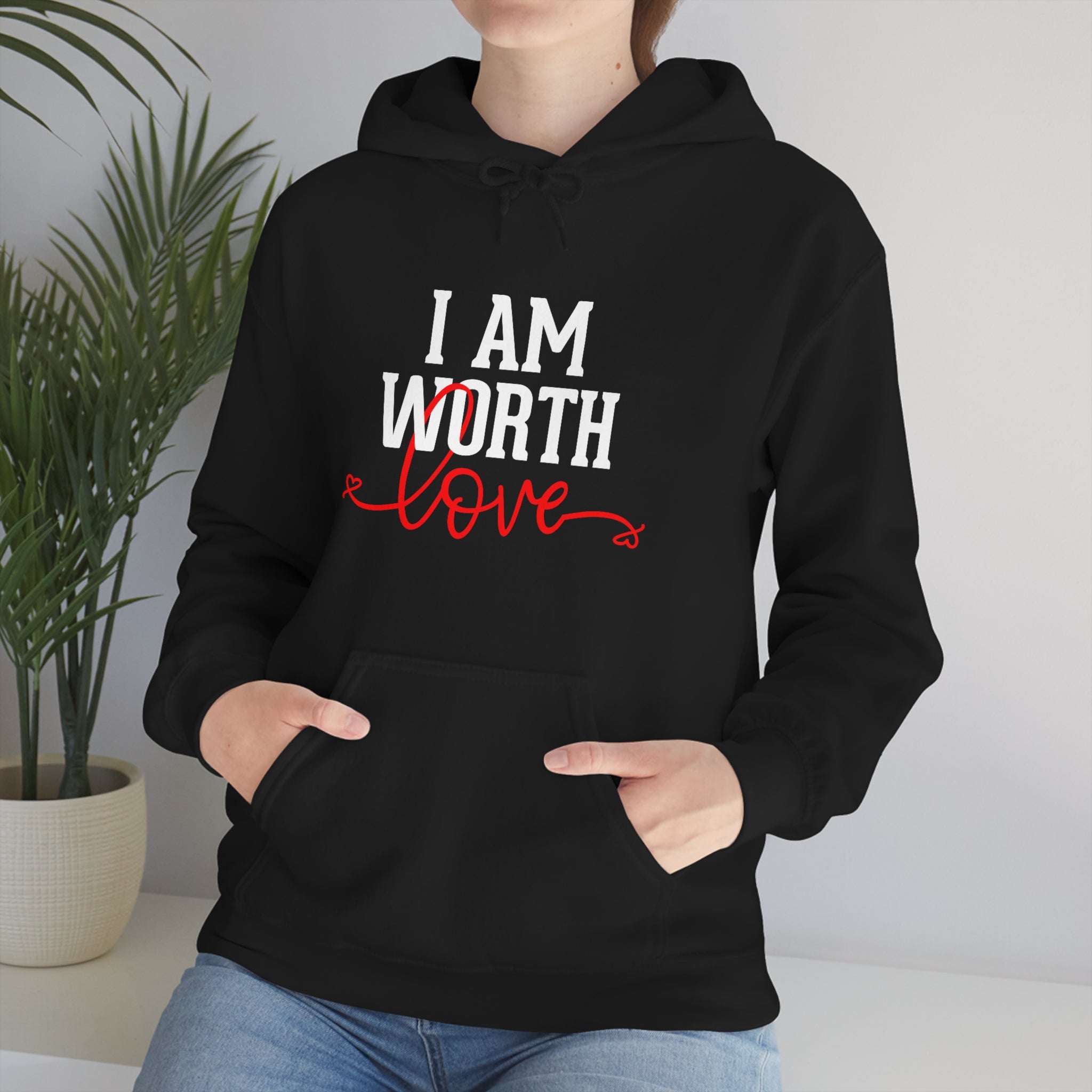 I AM Worth Love Hooded Sweatshirt I AM Worth Love Hooded Sweatshirt