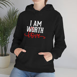 I AM Worth Love Hooded Sweatshirt I AM Worth Love Hooded Sweatshirt