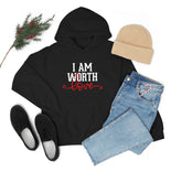 I AM Worth Love Hooded Sweatshirt I AM Worth Love Hooded Sweatshirt