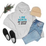 I Am Worth My Hustle & Grind - Unisex Hooded Sweatshirt (White) I Am Worth My Hustle & Grind - Unisex Hooded Sweatshirt (White)