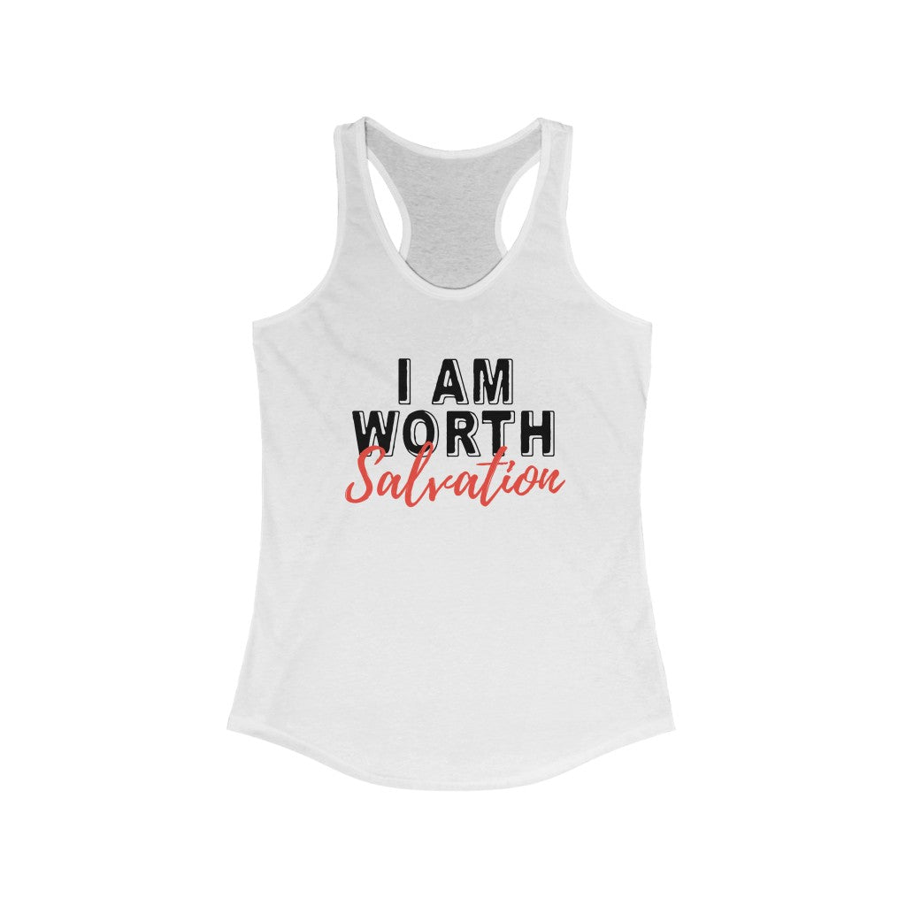I AM Worth Salvation Women's Ideal Racerback Tank I AM Worth Salvation Women's Ideal Racerback Tank