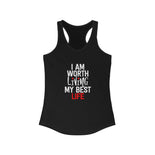 I AM Worth Living My Best Life Tank Top I AM Worth Living My Best Life Tank Top