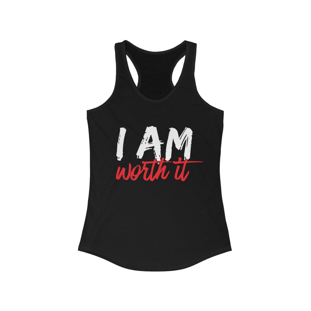 I AM Worth It Tank Top I AM Worth It Tank Top