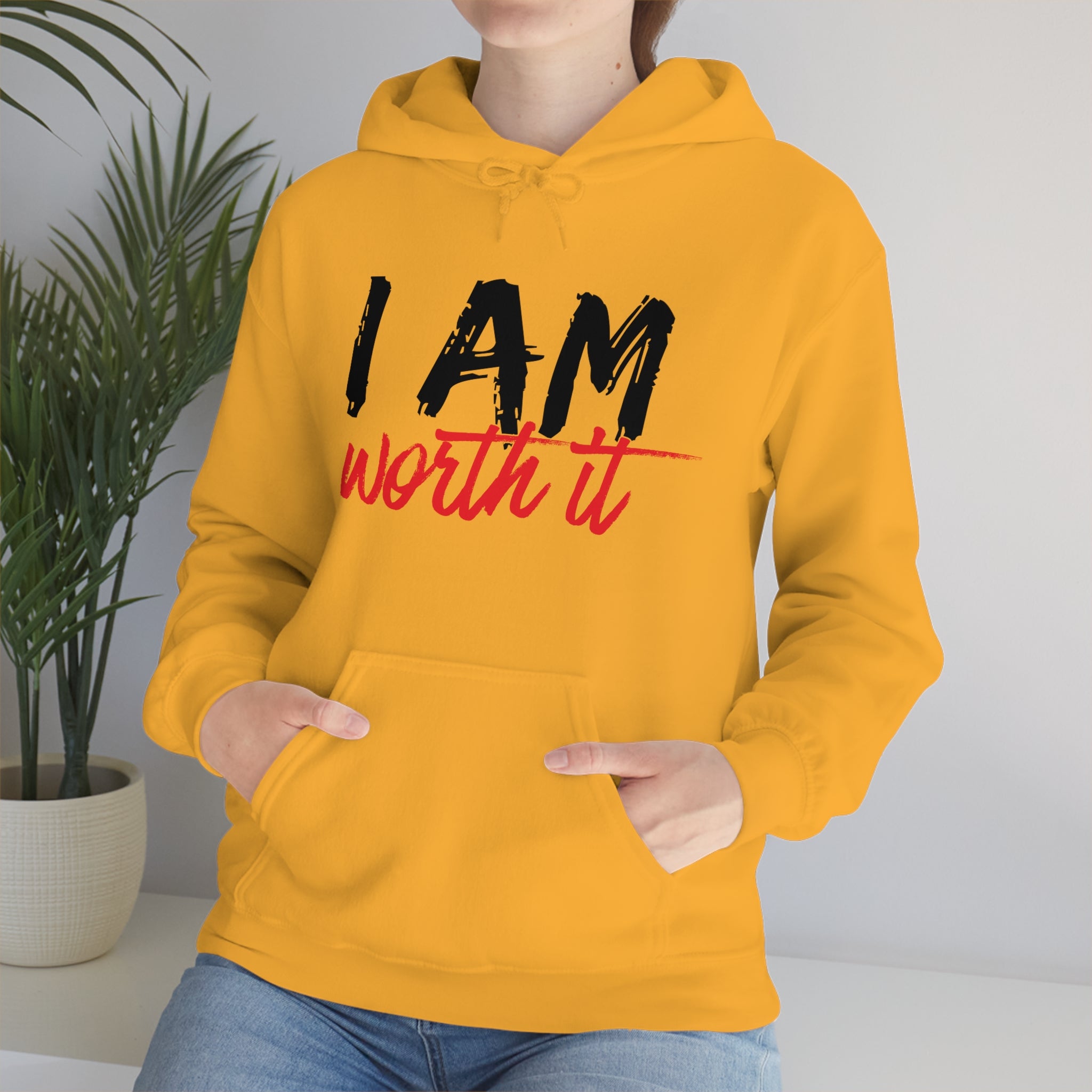 I Am Worth It Hooded Sweatshirt I Am Worth It Hooded Sweatshirt
