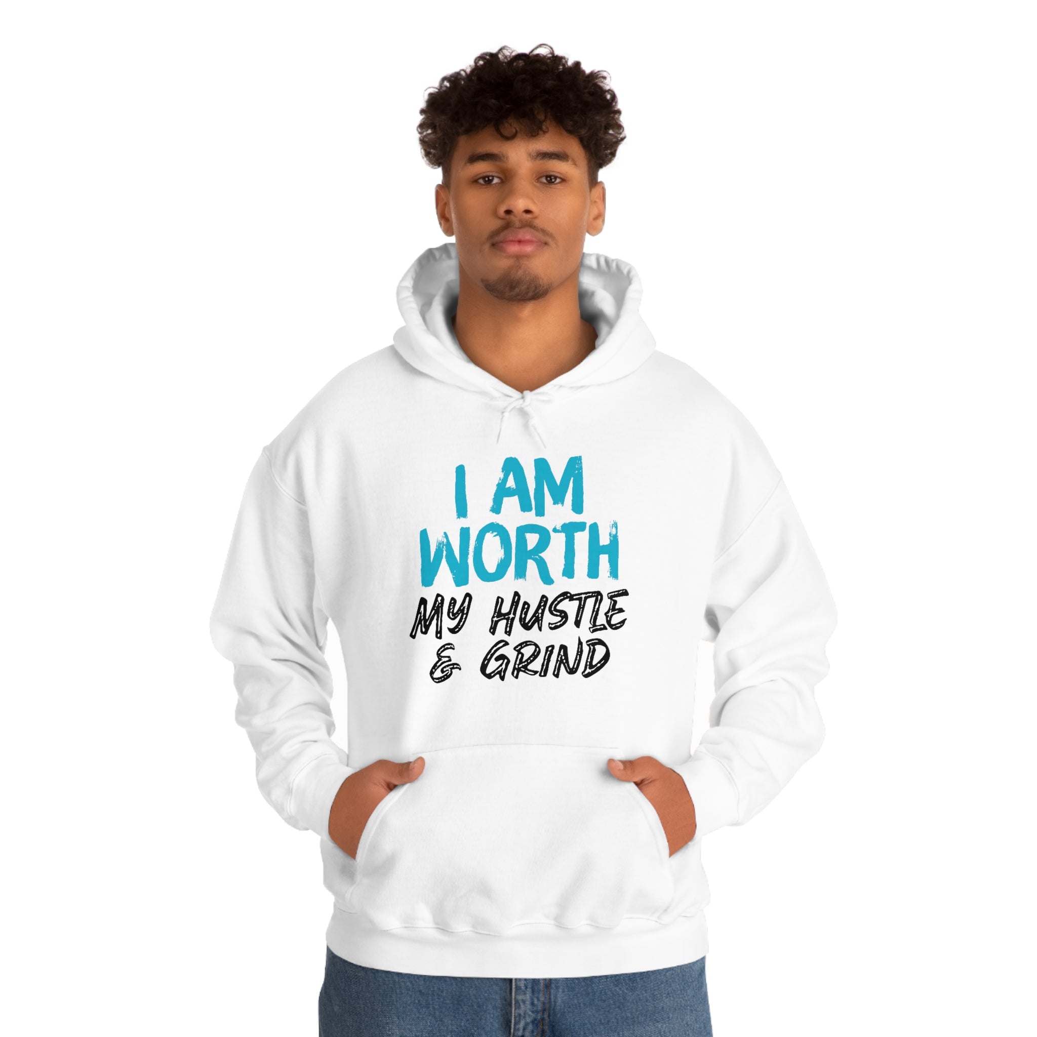 I Am Worth My Hustle & Grind - Unisex Hooded Sweatshirt (White) I Am Worth My Hustle & Grind - Unisex Hooded Sweatshirt (White)