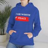 I AM Worth My Peace Hooded Sweatshirt I AM Worth My Peace Hooded Sweatshirt