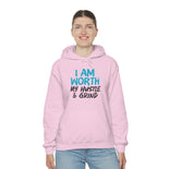 I Am Worth My Hustle & Grind - Unisex Hooded Sweatshirt (White) I Am Worth My Hustle & Grind - Unisex Hooded Sweatshirt (White)