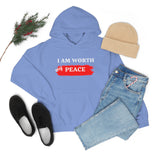 I AM Worth My Peace Hooded Sweatshirt I AM Worth My Peace Hooded Sweatshirt