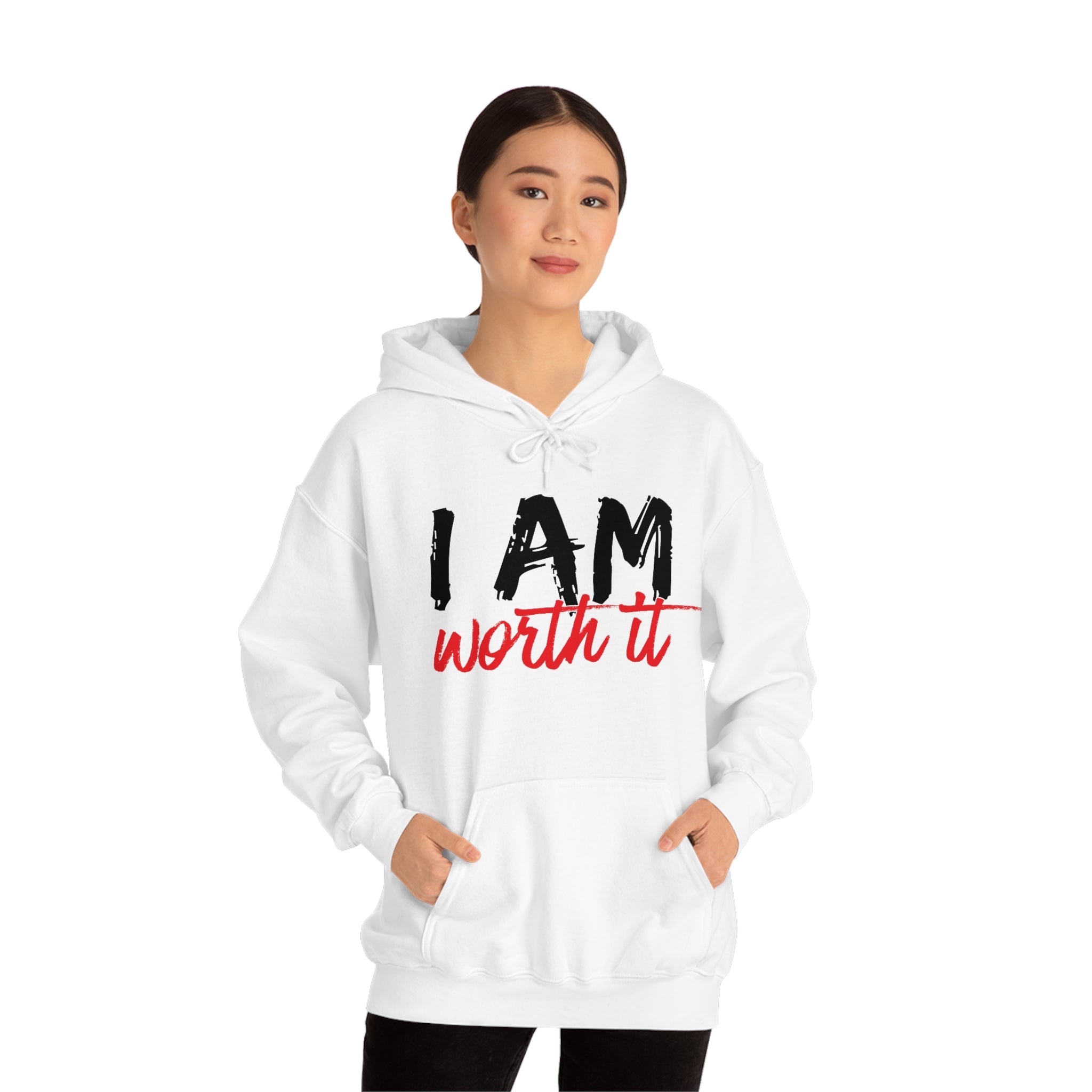 I Am Worth It Hooded Sweatshirt I Am Worth It Hooded Sweatshirt