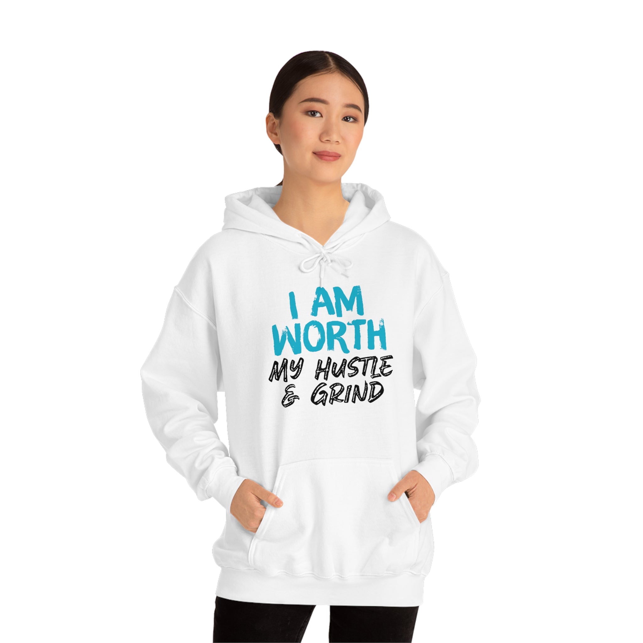 I Am Worth My Hustle & Grind - Unisex Hooded Sweatshirt (White) I Am Worth My Hustle & Grind - Unisex Hooded Sweatshirt (White)