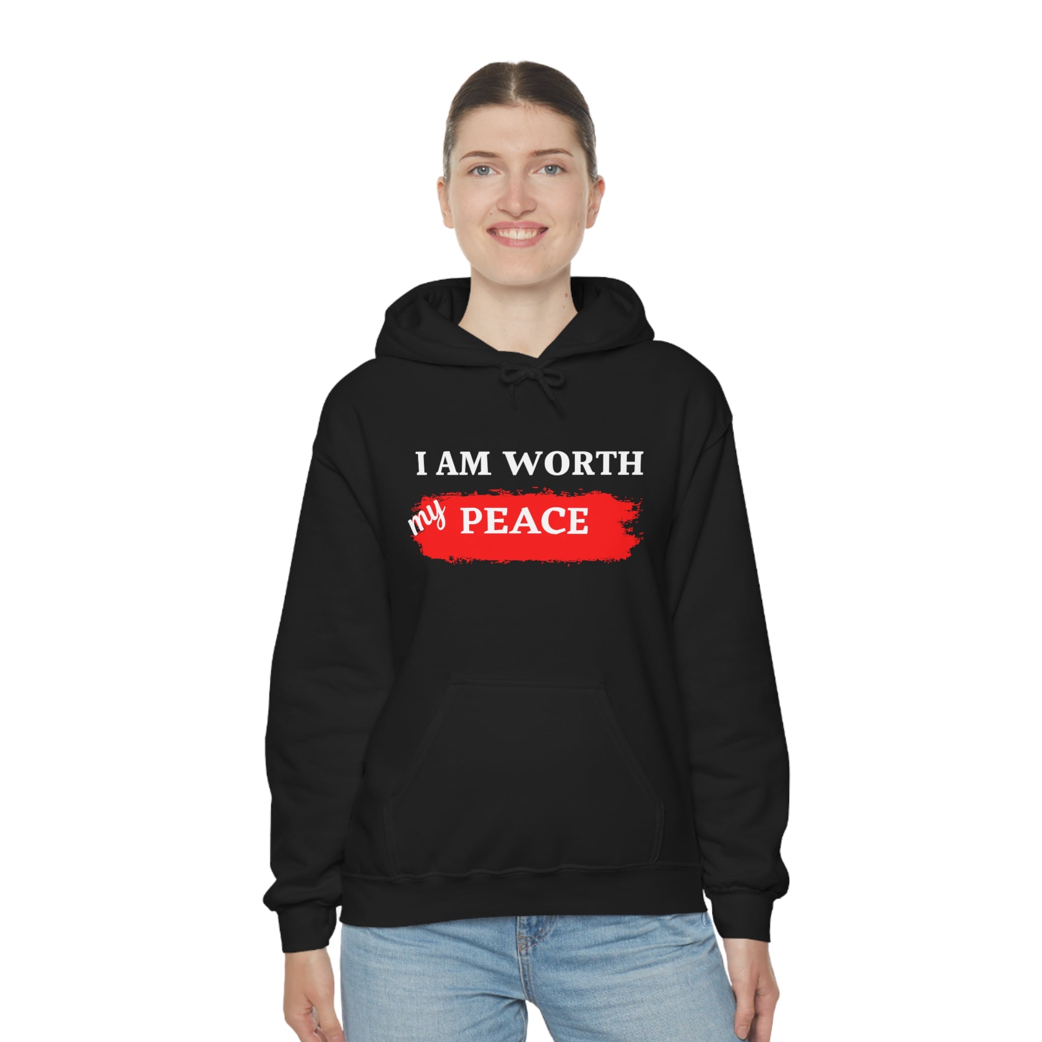 I AM Worth My Peace Hooded Sweatshirt I AM Worth My Peace Hooded Sweatshirt