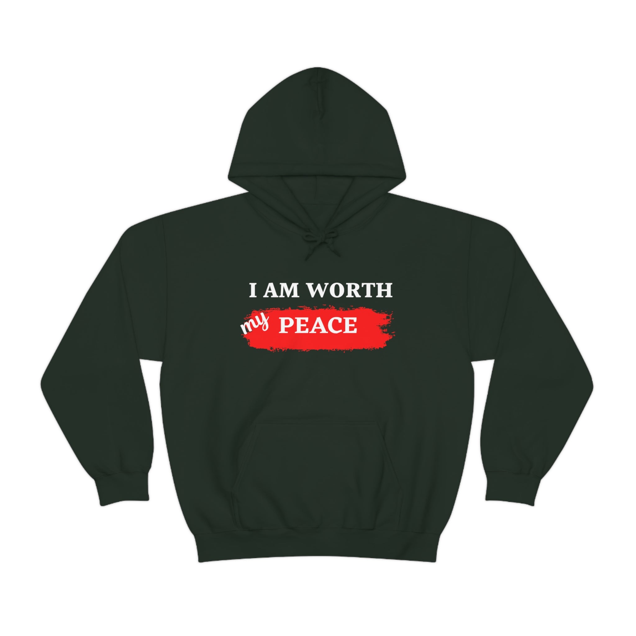 I AM Worth My Peace Hooded Sweatshirt I AM Worth My Peace Hooded Sweatshirt