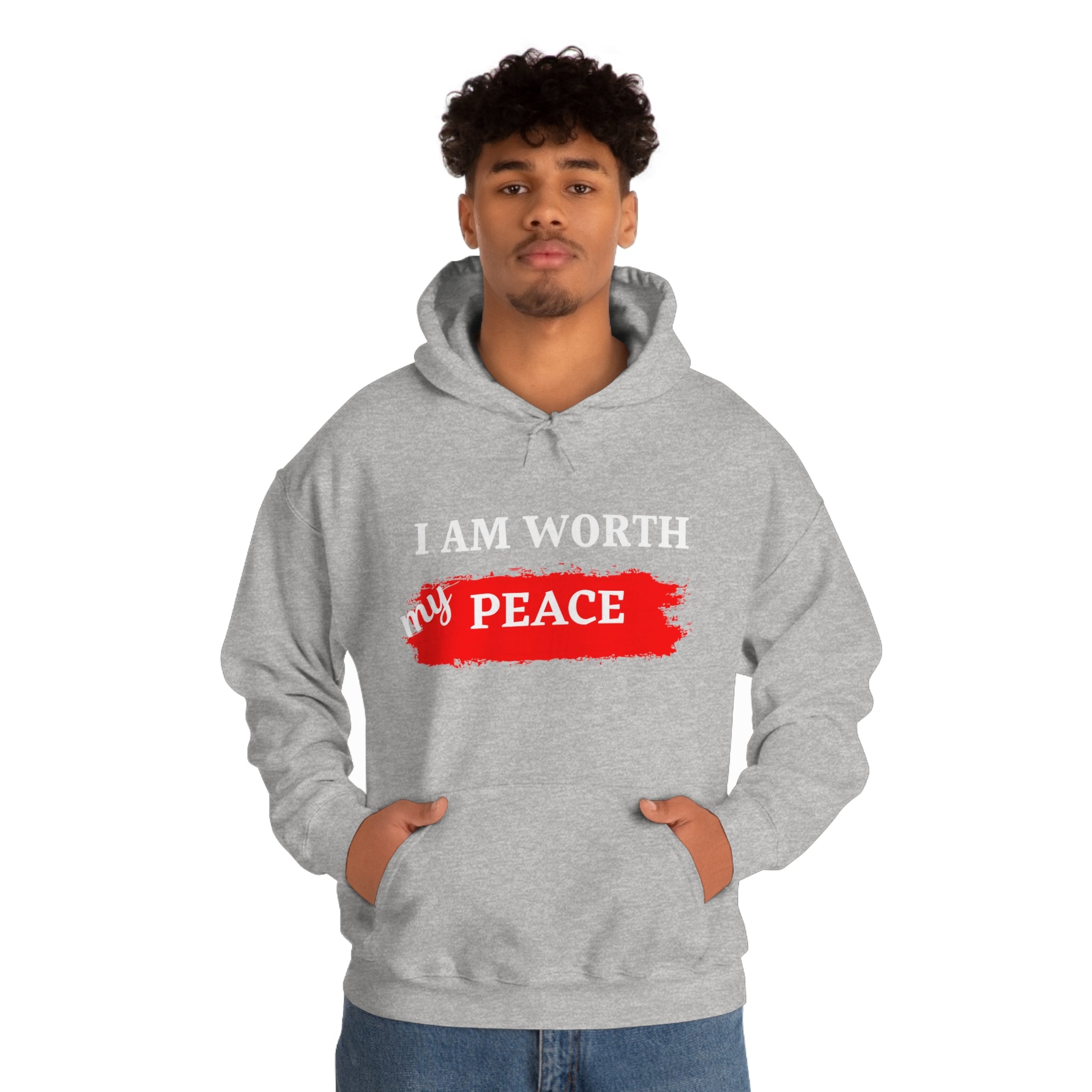 I AM Worth My Peace Hooded Sweatshirt I AM Worth My Peace Hooded Sweatshirt