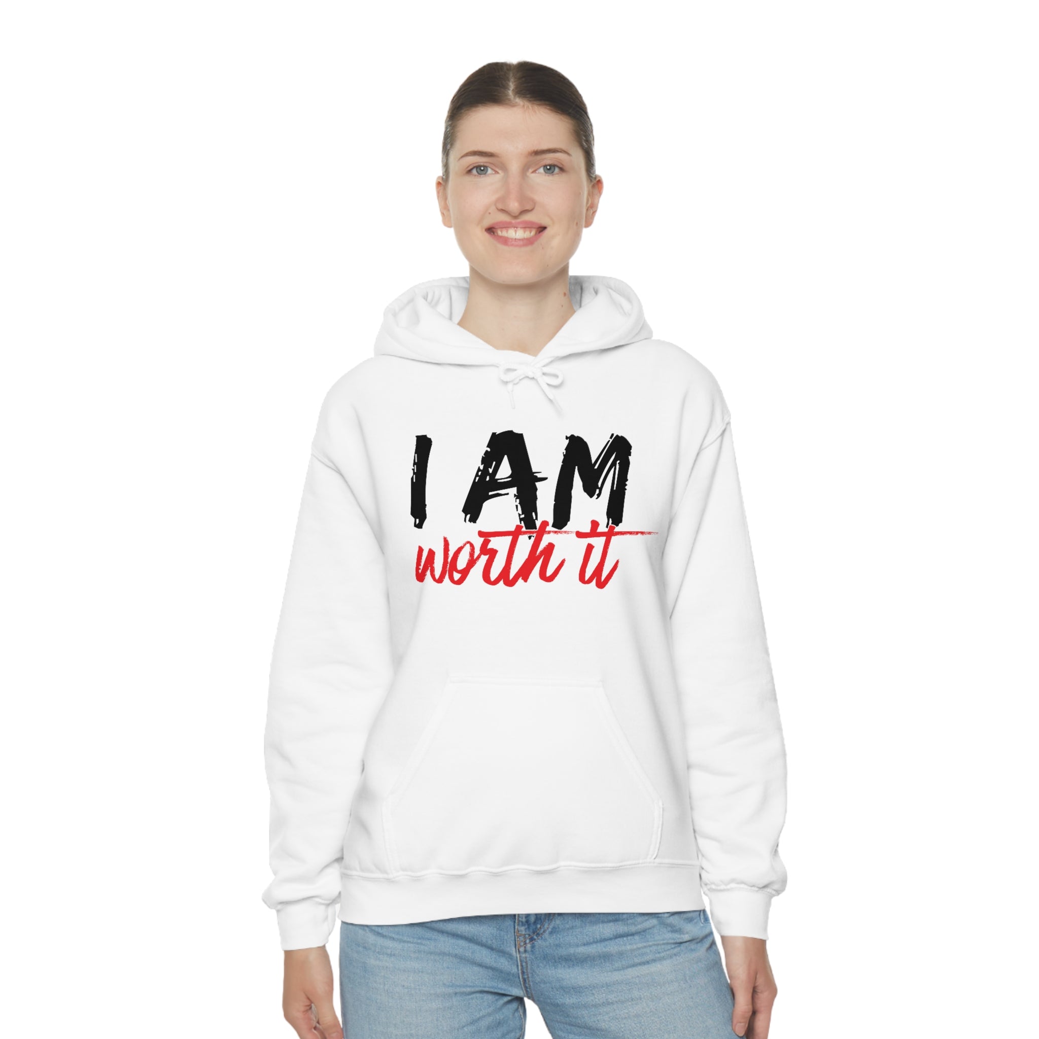 I Am Worth It Hooded Sweatshirt I Am Worth It Hooded Sweatshirt