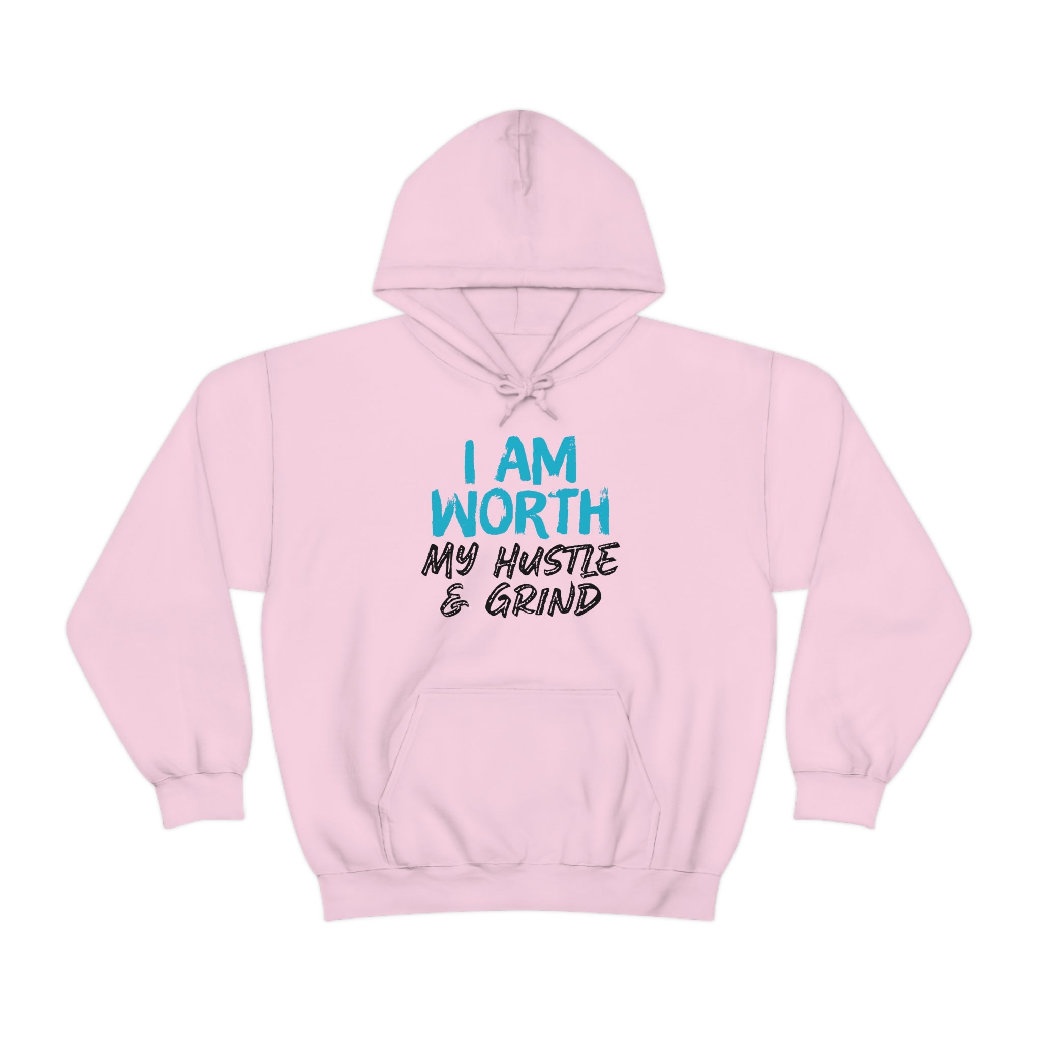 I Am Worth My Hustle & Grind - Unisex Hooded Sweatshirt (White) I Am Worth My Hustle & Grind - Unisex Hooded Sweatshirt (White)