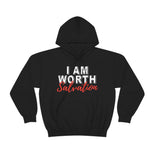I AM Worth Salvation Hooded Sweatshirt I AM Worth Salvation Hooded Sweatshirt