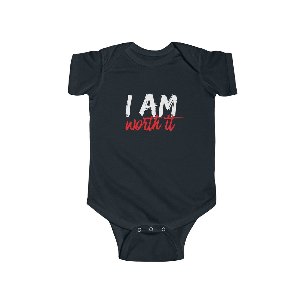 I AM Worth It Infant Bodysuit I AM Worth It Infant Bodysuit