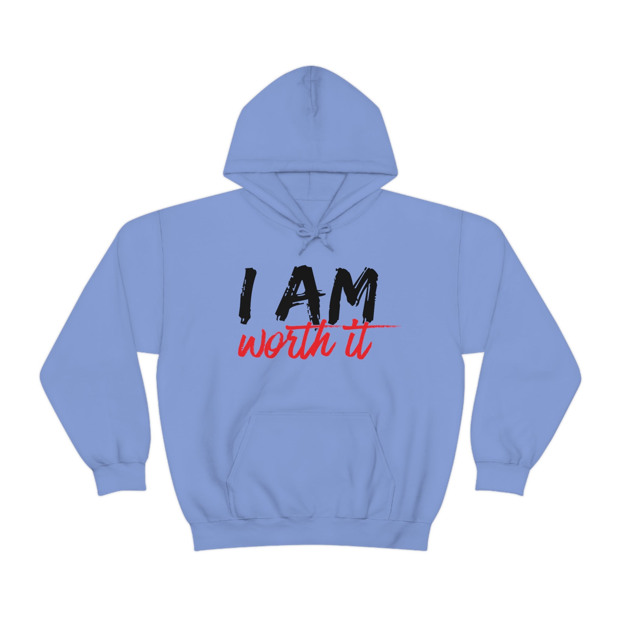 I Am Worth It Hooded Sweatshirt I Am Worth It Hooded Sweatshirt