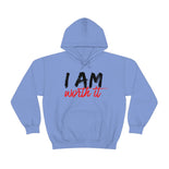 I Am Worth It Hooded Sweatshirt I Am Worth It Hooded Sweatshirt