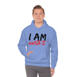 I Am Worth It Hooded Sweatshirt I Am Worth It Hooded Sweatshirt