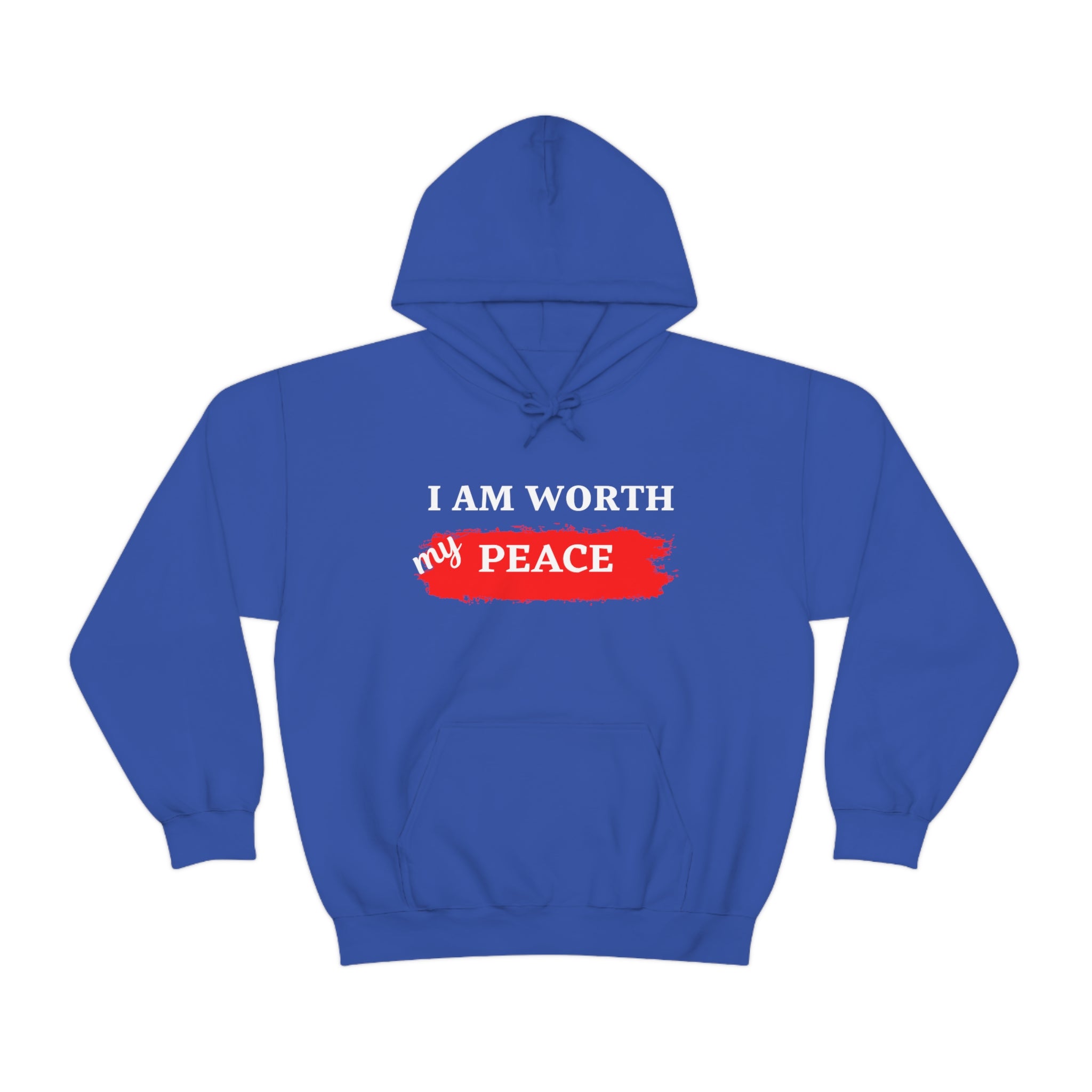I AM Worth My Peace Hooded Sweatshirt I AM Worth My Peace Hooded Sweatshirt