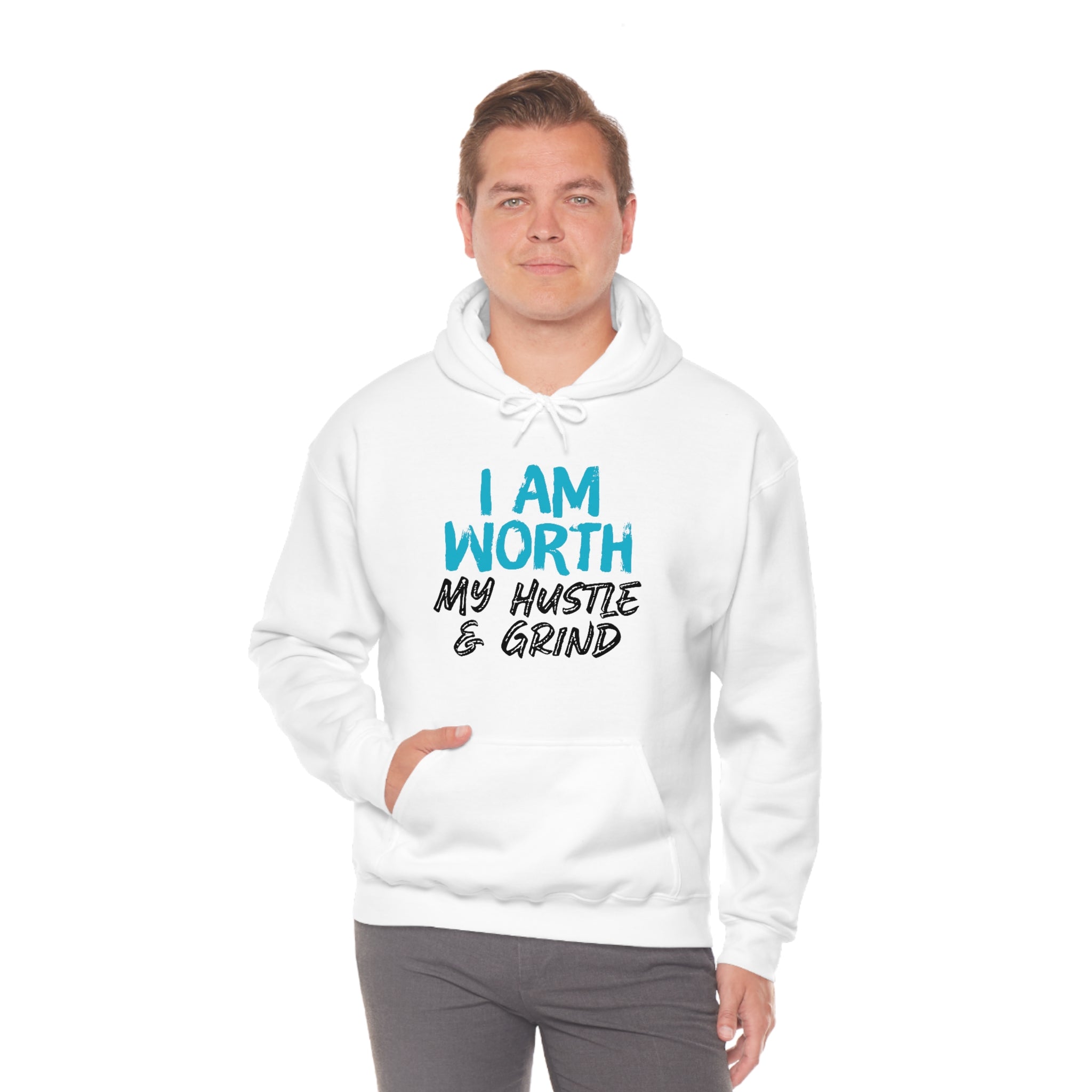 I Am Worth My Hustle & Grind - Unisex Hooded Sweatshirt (White) I Am Worth My Hustle & Grind - Unisex Hooded Sweatshirt (White)