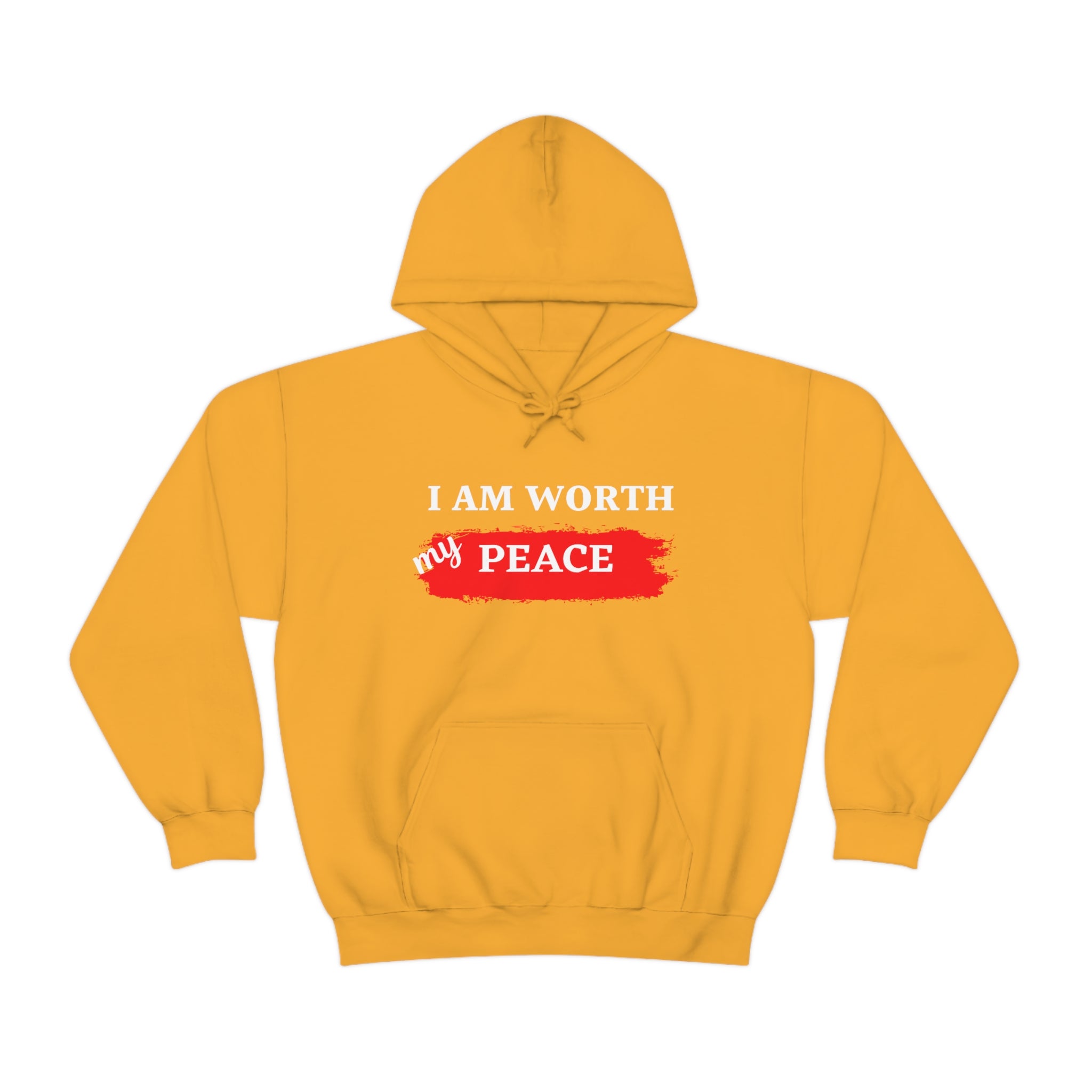 I AM Worth My Peace Hooded Sweatshirt I AM Worth My Peace Hooded Sweatshirt