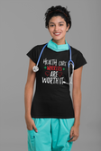Health Care Workers Are Worth It T-Shirt Health Care Workers Are Worth It T-Shirt