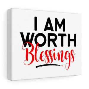 I AM Worth Blessings Canvas Gallery Wraps