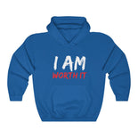 Men I Am Worth It Hoodie
