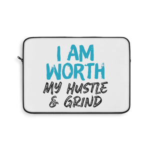 I AM Worth My Hustle & Grind Laptop Sleeve