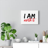 I AM Worth It Canvas Gallery Decor